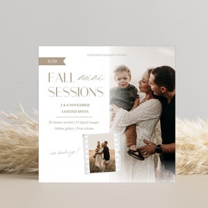 May include: A white flyer with brown text announcing Fall mini sessions for £150. The flyer includes the dates 5th and 6th November, and states that there are limited spots available. The flyer also includes details about the session, such as the length of the session, the number of digital images included, and the availability of an online gallery and print release. A photo of a family is included on the flyer.