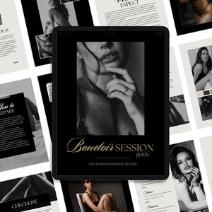 May include: A black and white digital guide for a boudoir photography studio. The guide includes a checklist, tips on how to prepare for a boudoir session, and examples of images. The text on the cover reads "Boudoir Session Guide, Your Photography Studio".