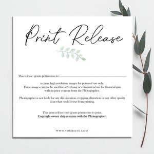 May include: A white print release form with green leaves in the top corner. The text reads "Print Release" and includes information about the photographer's rights and the customer's permission to print high-resolution images for personal use only. The form also includes the website address "WWW.YOURSITE.COM".