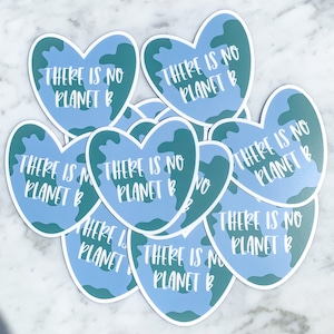 there is no planet b earth sticker, climate change sticker, stocking stuffers for teenage girls, environmental justice stickers, cute laptop