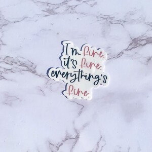 I’m fine sticker, hydroflask sticker, inspirational stickers, stickers for planner, waterproof stickers, stocking stuffer, gift for mom