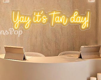 Yay It's Tan Day neonbord, aangepaste zonnebank led-neonbord, muurdecoratie tan studio, bord beauty spa, zonnebank kunst cadeau, make-up kunst aan de muur, make-up kunst aan de muur