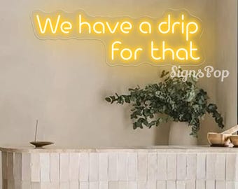 We hebben een infuus voor dat neonbord, kunst aan de muur infuustherapie, blijf gehydrateerd, muurdecoratie kamer voor IV-injectie, bord voor IV-hydratatie, bord Med Spa Salon