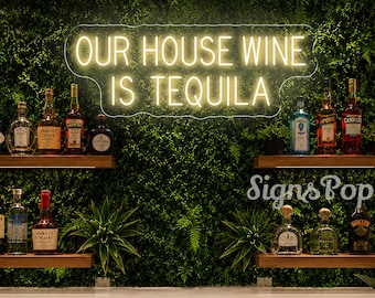 Neonreclame van onze huiswijn is tequila, grappig bardecor, led-wandlamp voor thuisbar, cadeau voor minnaar tequila, bord keukenlounge feest