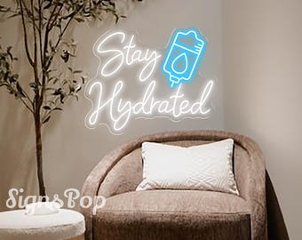 Enseigne au néon Stay Hydrated, décoration murale pour perfusion intraveineuse, éclairage LED thérapeutique, décoration murale pour salle d&#39;injection intraveineuse, enseigne d&#39;hydratation intraveineuse, enseigne au néon pour salon de spa médical et spa