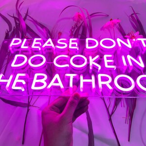Please Don't Do Coke in The Bathroom Neon Sign Carve Personal Custom For Room De