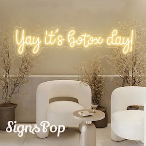 Yay It&#39;s Botox Day Neon Sign,Custom Botox Neon Sign, Business Sign, Injector Spa Studio Decor, Botox Art Neon Sign, Beauty Spa Sign