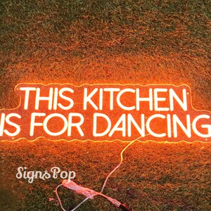 This Kitchen is for Dancing,Custom LED Neon Sign,New Kitchen Wall Art, Kitchen Decor, Kitchen Sign,Mood Booster Fun Phrase,Housewarming gift image 2