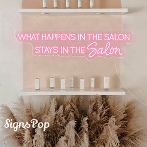 What Happens in the Salon Stay in the Salon,Custom Business，Sign,Salon Studio Wall Decor,Beauty Neon Sign,Studio Neon Sign, Neon Salon Decor