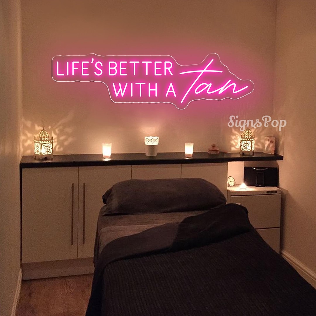 Life is Better With A Tan Neon Sign,tanning Salon LED Neon Sign,tanning ...