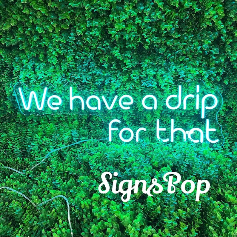 We Have a Drip for That Neon Sign,iv Drip Therapy Wall Art,stay ...