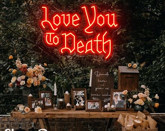 Love You To Death Neon Sign, Wedding Backdrop Neon Sign, Gothic home decor, Halloween Party Decor, Halloween-themed wedding,Anniversary gift