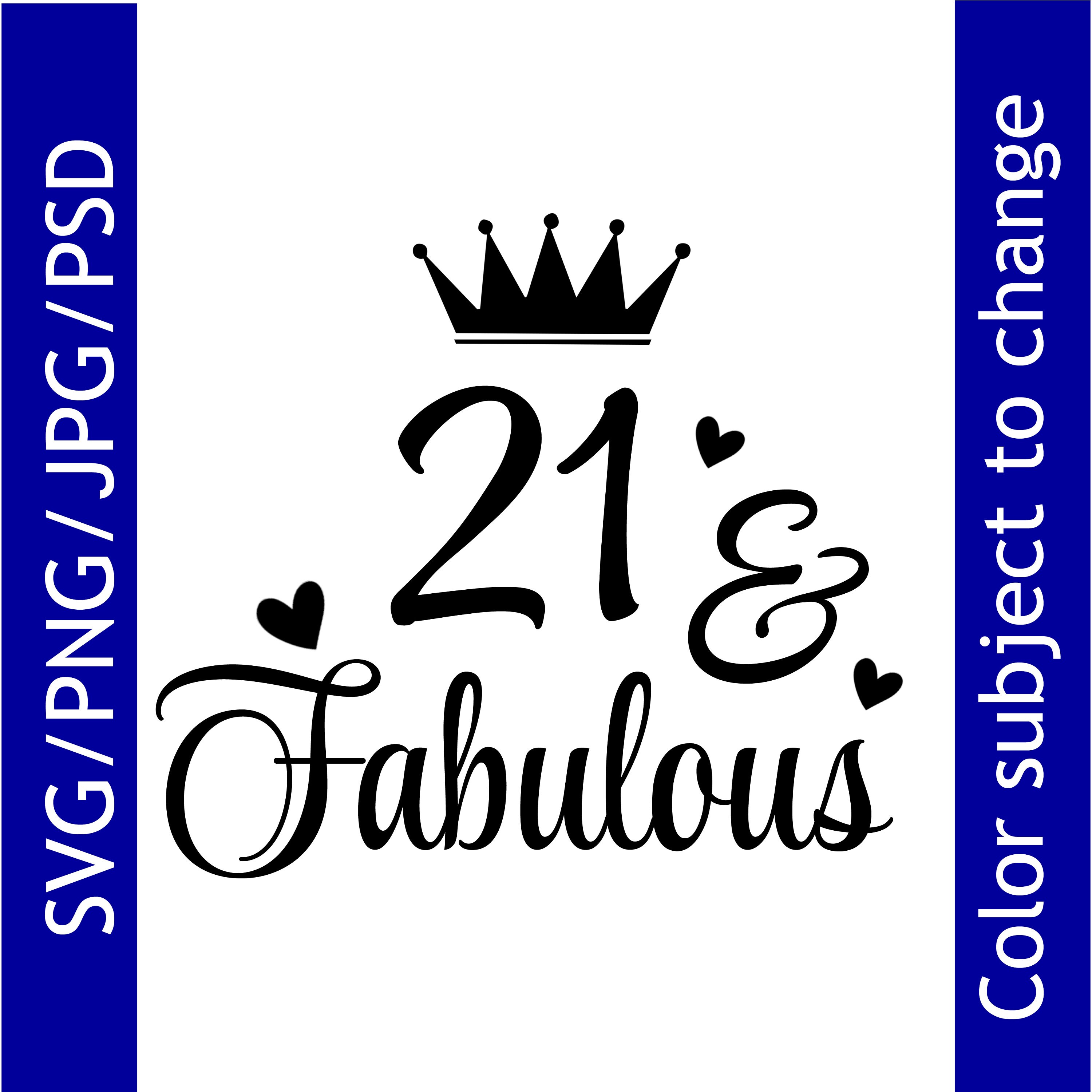 21 And Fabulous SVG