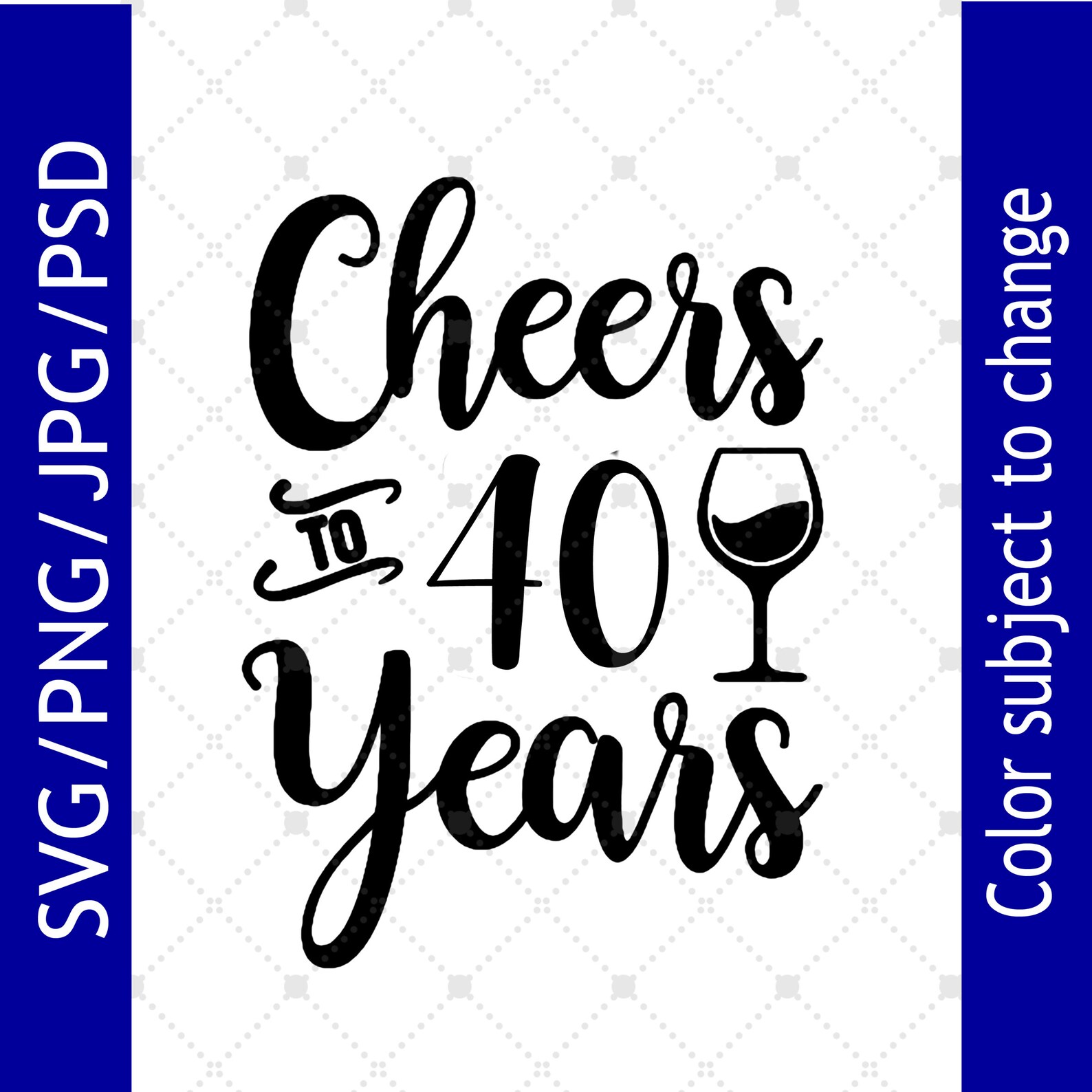 Cheers To 40 Years 40th Birthday Gifts Svg Png Psd Digital | Etsy