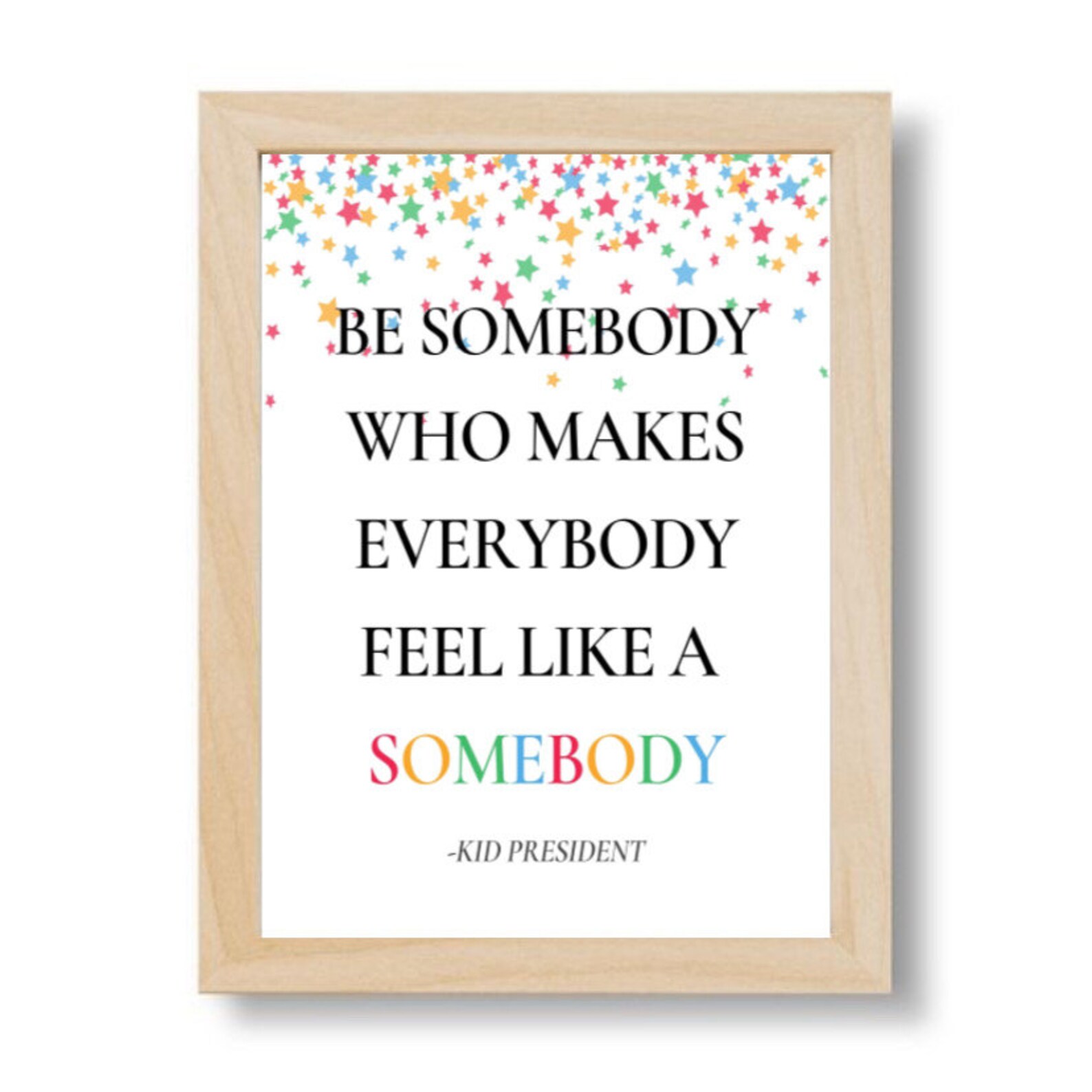 Kid President Quote-be Somebody PRINTABLE ONLY 4 Sizes - Etsy