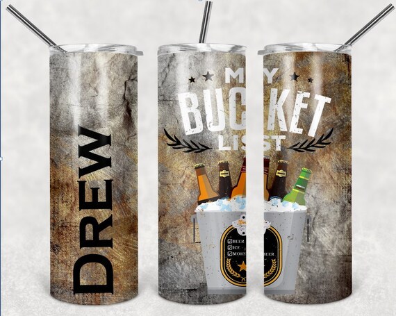 My Bucket List Beer Bucket Personalized 20 oz skinny Tumbler