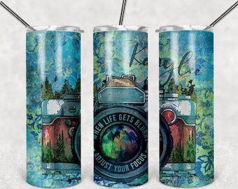 When Life Gets Blurry, Adjust your focus Personalized 20 oz skinny Tumbler