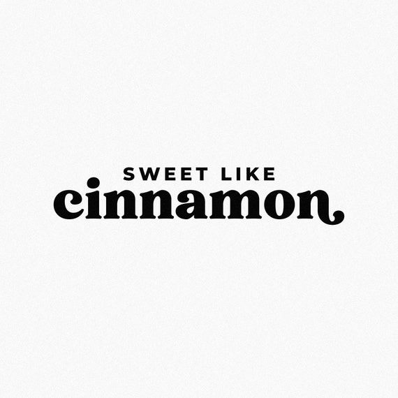 SVG File | Sweet like Cinnamon |  Instant Download | Scalable Cut File | svg eps pdf | Cutting Machines  | Vinyl Paper | Lifestyle Aesthetic