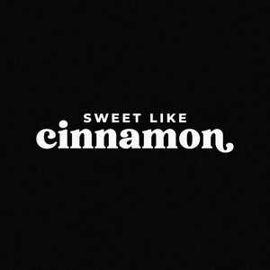 May include: White text on a black background reads "Sweet Like Cinnamon".