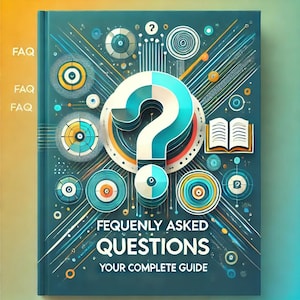 May include: A teal book cover with a large, 3D question mark in white and teal. The cover features a design of interconnected circles and lines, with the text "FREQUENTLY ASKED QUESTIONS" and "YOUR COMPLETE GUIDE".