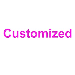 May include: The word "Customized" in bold, fuchsia pink letters.