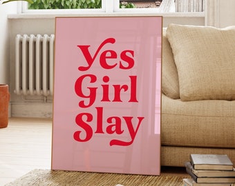 Imprimé Yes Girl Slay | impression d'affirmation | imprimé féministe | art mural de motivation | Estampes d'amour de soi | Soins personnels | typographie rose | collège