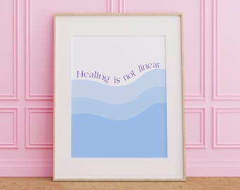 Healing is not linear print | therapy poster | therapist office print | mental health print | affirmation quote | blue gradient decor | love