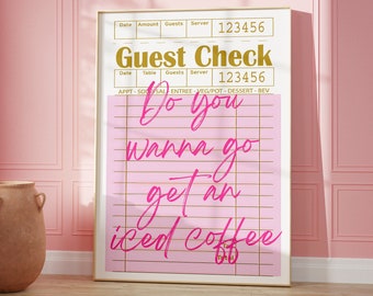 Do you want to go get an iced coffee print | guest check print | preppy trendy pink college dorm decor girls | iced coffee wall art | coffee