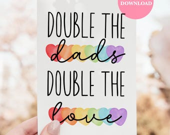 double the dads double the love | gay father’s day card | gay dads | gay couple card | gay pride card PRINTABLE | queer pride card |