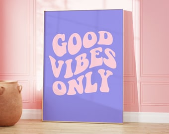 Good Vibes Only | Positivity Quote | Self Love Print | Pink Quote | Positive Affirmation | Feminist Prints | Inspirational Sayings | Therapy