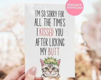 I'm sorry for all the times i kissed you after licking my butt | funny mother's day greeting card for cat mom | cat mom card | floral cat