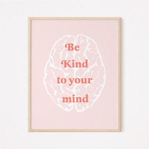 Be kind to your mind print | mental health print | pastel pink | therapist office wall decor | School Counselor Office School | Psychologist