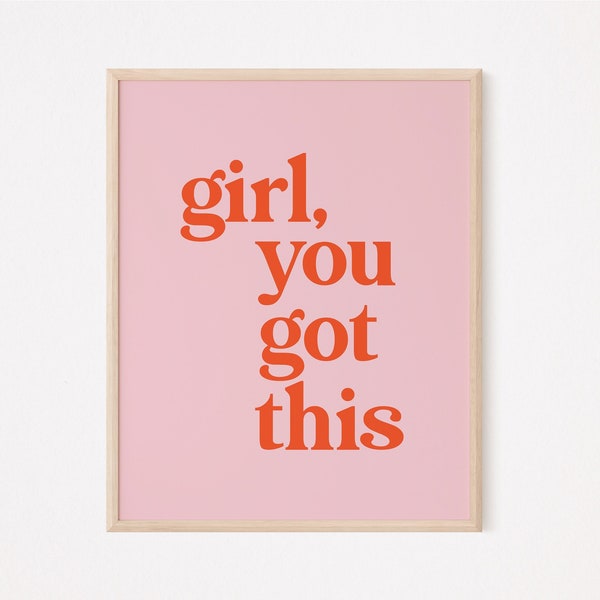 Girl you got this print | feministischer Druck | feministischer Spruch druck | feministische Wandkunst | weibliche Empowerment | Affirmation | Selbstliebe Zitat