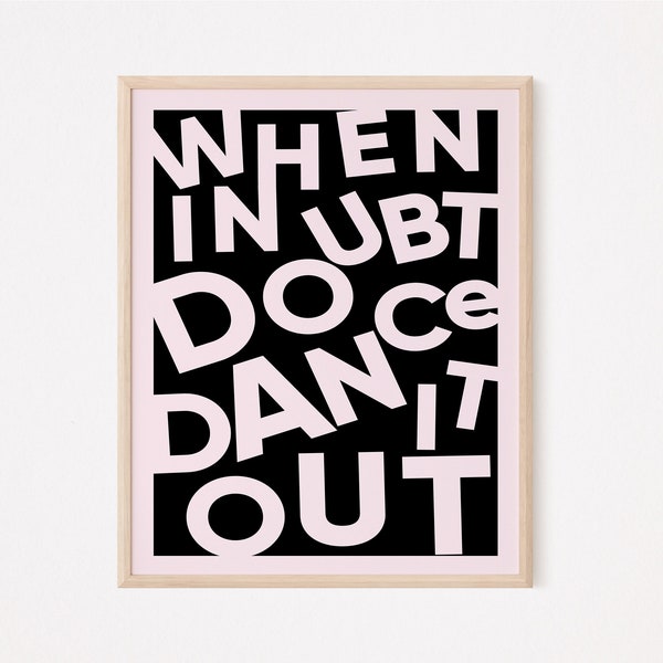 When In Doubt Dance It Out Poster | Motivational Print Home Decor | Dancer Wall Art | Dancer Gift Dance Poster | Dance Living Room Wall Art