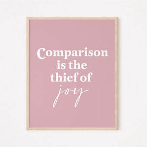 Comparison is the thief of joy | manifestation quote print | manifest quote | law of assumption | law of attraction | lucky girl syndrome