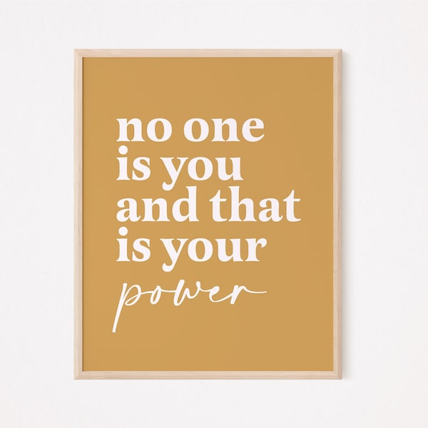 No one is you and that is your power | feminist wall art | feminist prints | self care print | self love print | empowerment prints  therapy