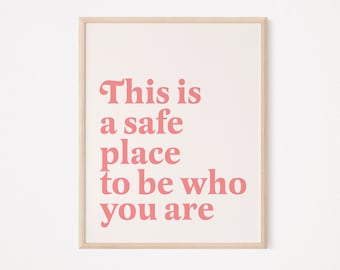 This is a safe space to be who you are print | therapist office wall decor | therapy print | therapist print | counselor print mental health