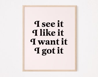 I see it i like it i want it i got it print | Gesetz der Anziehung | Manifestdruck | manifest Spruch | ausgerichtet mit dem Universum | Liedtext