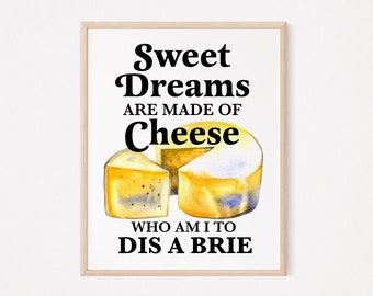 Les doux rêves sont faits d’imprimés de fromage | citation de jeu de mots alimentaire | jeux de mots de cuisine amusants | drôle d’art mural de cuisine | | d’art mural de fromage paroles de la chanson de cuisine
