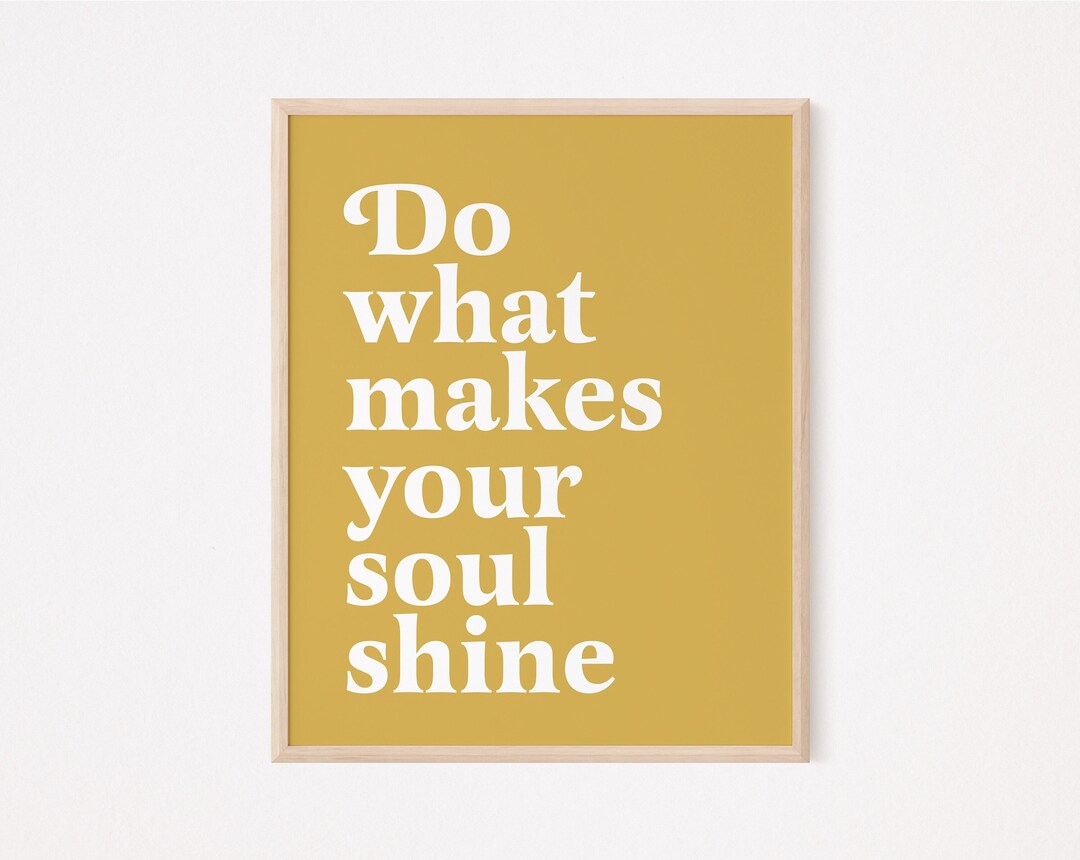 Do What Makes Your Soul Shine Print Self Love Quote Print Self Care