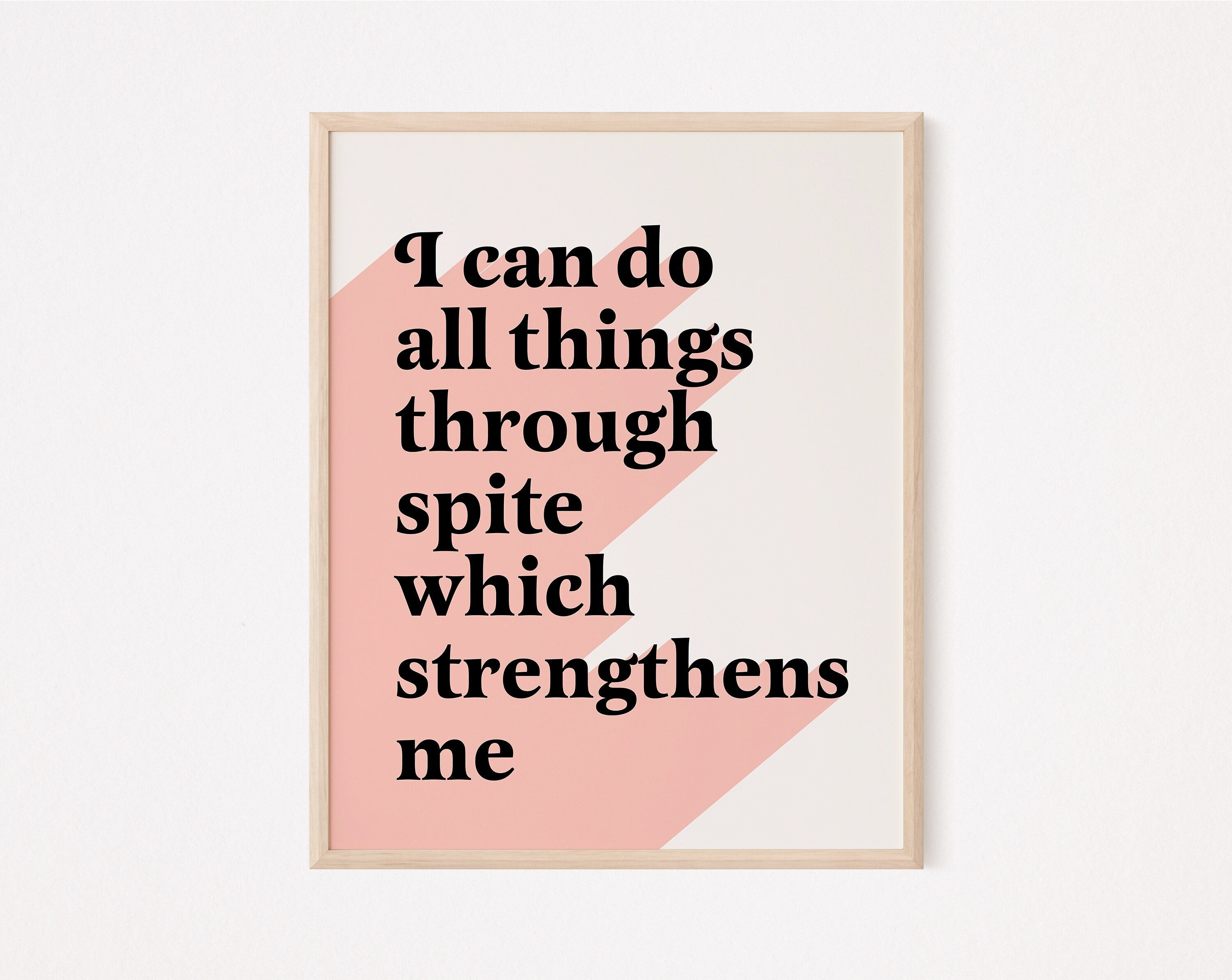 I can do all things through spite which strengthens me print | funny motivational print | success quote | funny sarcastic | me sarcastic