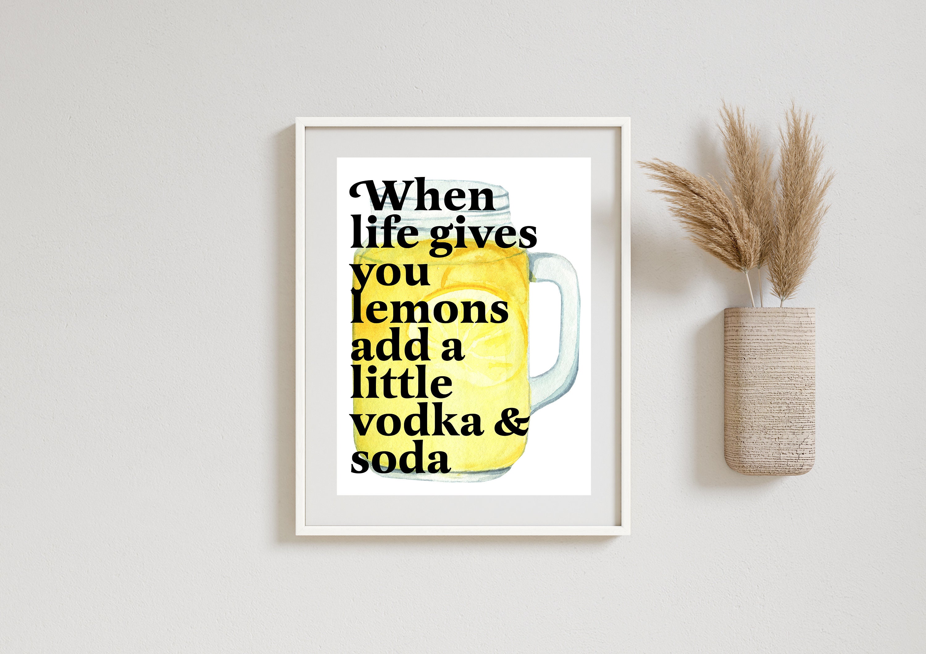 When Life Gives You Lemons Add a Little Vodka and Soda Funny Etsy