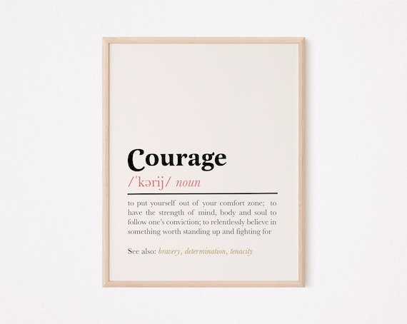 Courage Definition Print Courage Quote Print Courage Wall Art