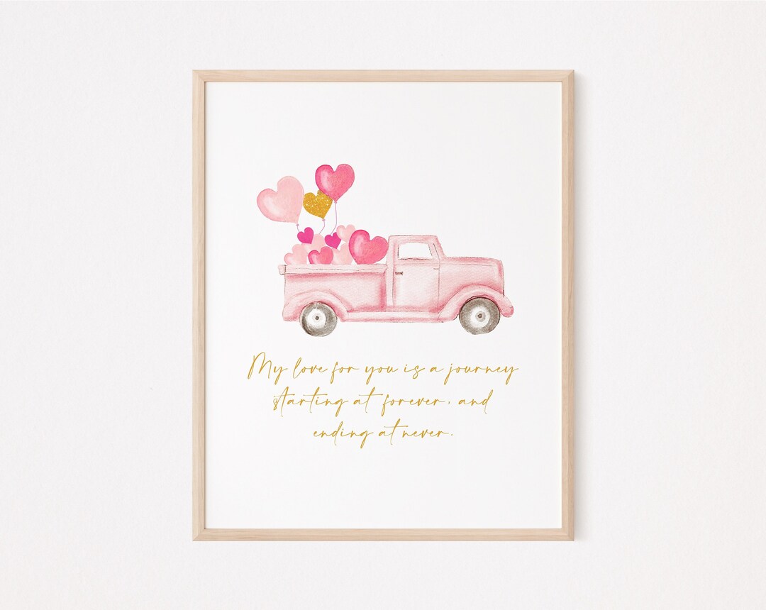 My Love for You is a Journey, Starting at Forever, Ending at Never Print Valentines Day Print