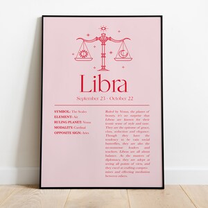 May include: A pink printable poster with a red Libra zodiac sign. The poster includes the symbol, element, ruling planet, modality, and opposite sign for the Libra zodiac sign. The text reads: Libra, September 23 - October 22, Symbol: The Scales, Element: Air, Ruling Planet: Venus, Modality: Cardinal, Opposite Sign: Aries. Ruled by Venus, the planet of beauty, it's no surprise that Libras are known for their iconic sense of style and grace. They are the epitome of grace, class, seduction and elegance. Though they have the tendency to be vain social butterflies, they are also the listeners, the healers and teachers. Libras are all about diplomacy. As the masters of seeing all points of view, and they excel at creating compromise and effecting mediation between others.