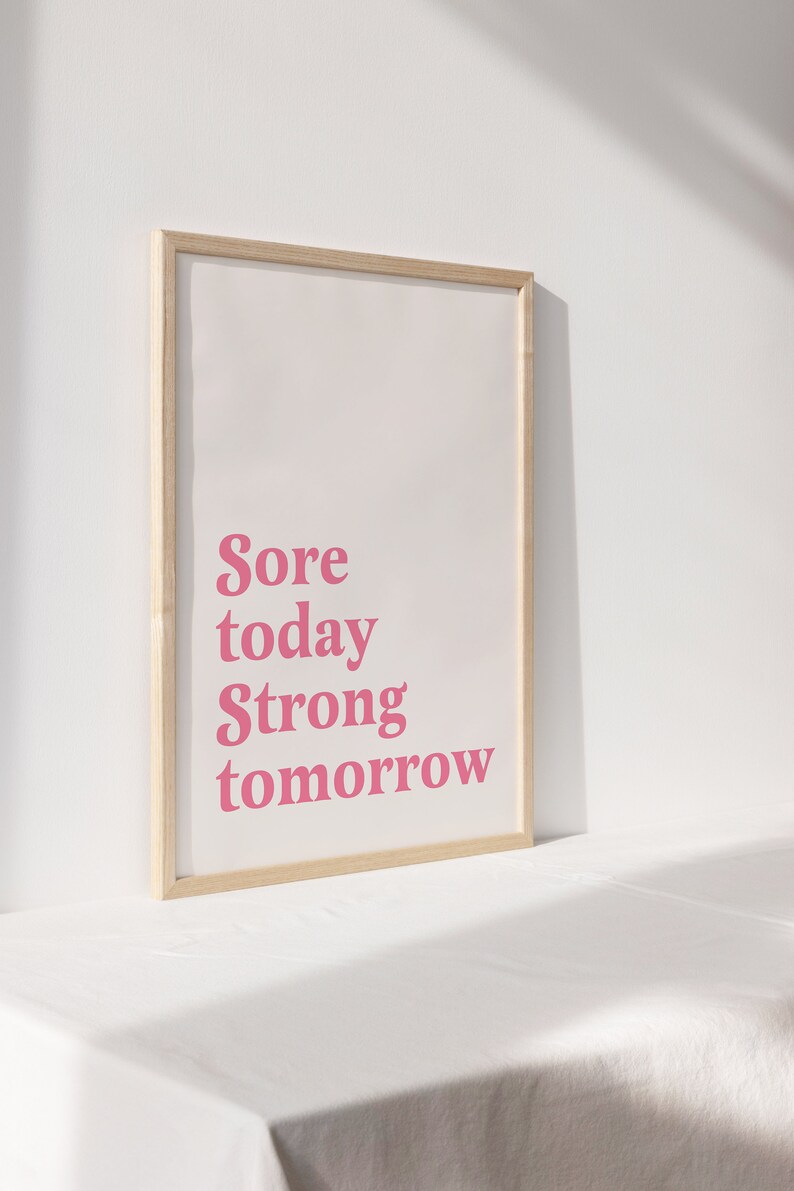 Sore today strong tomorrow | motivational home gym wall art for women | pink gym print | women fitness sign | home gym sign | inspirational image 3