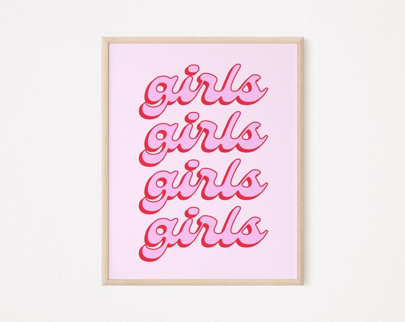 May include: A pink and red print with the word "girls" repeated four times in a retro font style.