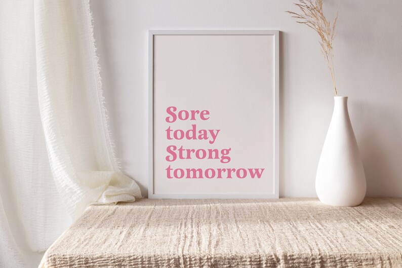 Sore today strong tomorrow | motivational home gym wall art for women | pink gym print | women fitness sign | home gym sign | inspirational image 2