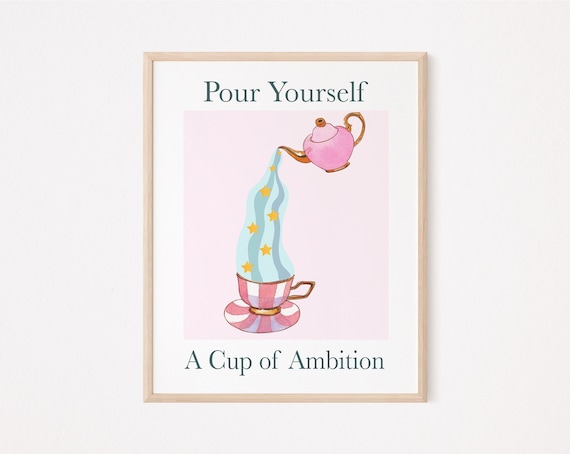 Pour yourself a cup of ambition | affirmation print | manifesting quote | self care print | self love quote | success | danish pink kitchen