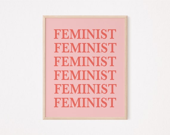 Feminist print | feminist wall decor | pastel feminist print | pink typography | feminism quote | anti patriarchy print | women empowerment